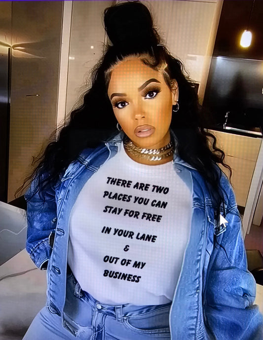 "Stay in Your Lane & Out of My Business" T-Shirt