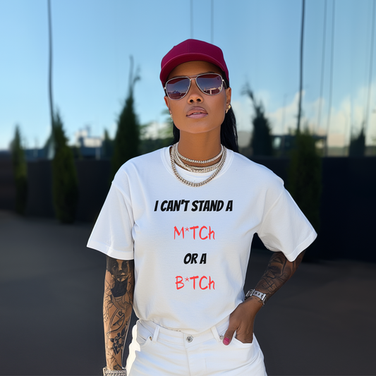 "A M*tch or A B*tch" T-Shirt