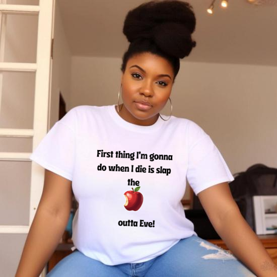 "Slap The Apple Outta Eve" T-Shirt