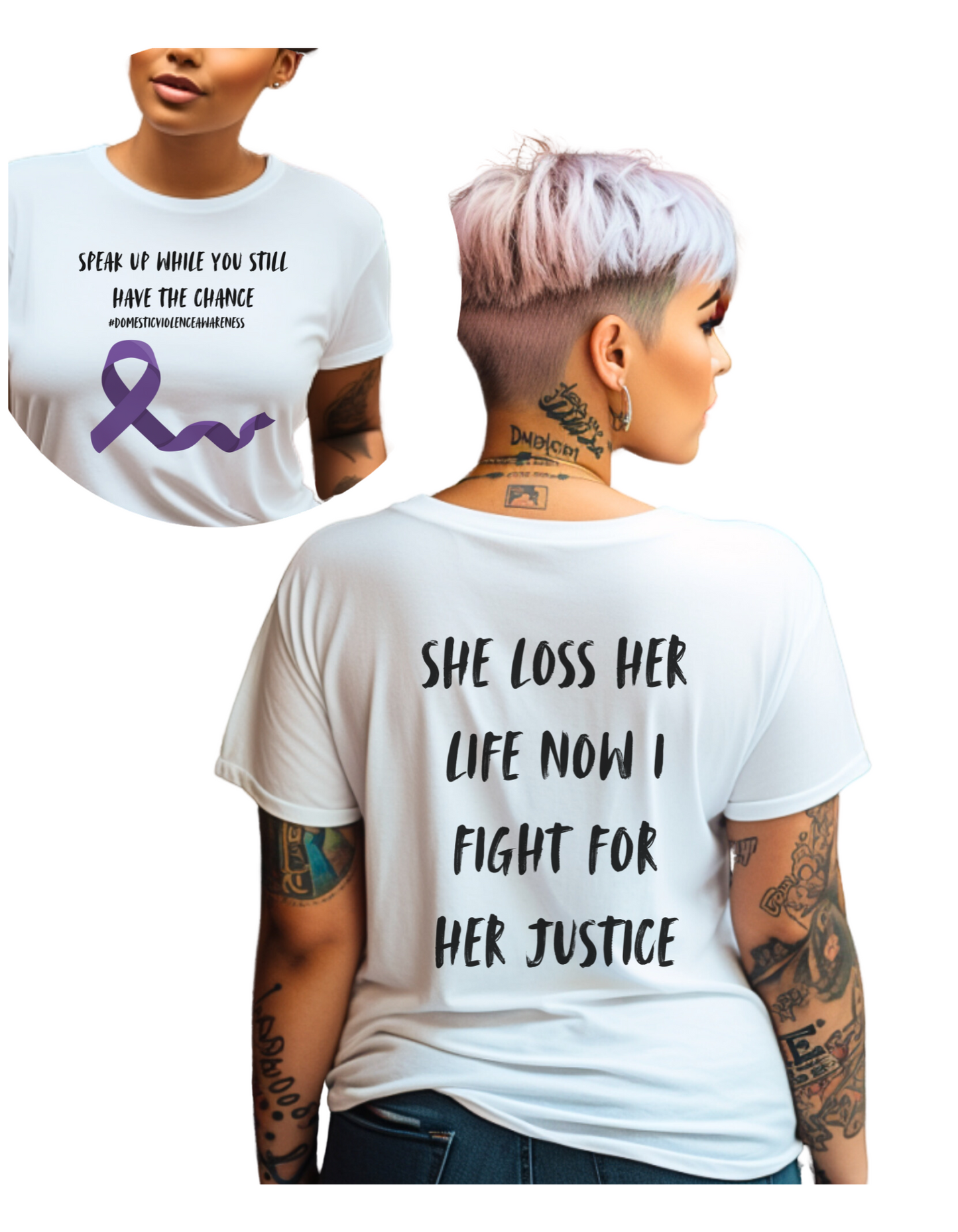 "SHE LOSS HER LIFE NOW I FIGHT FOR HER JUSTICE" T-Shirt