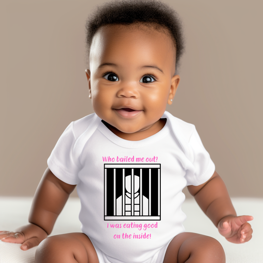 Who Bailed Me Out? Onesie