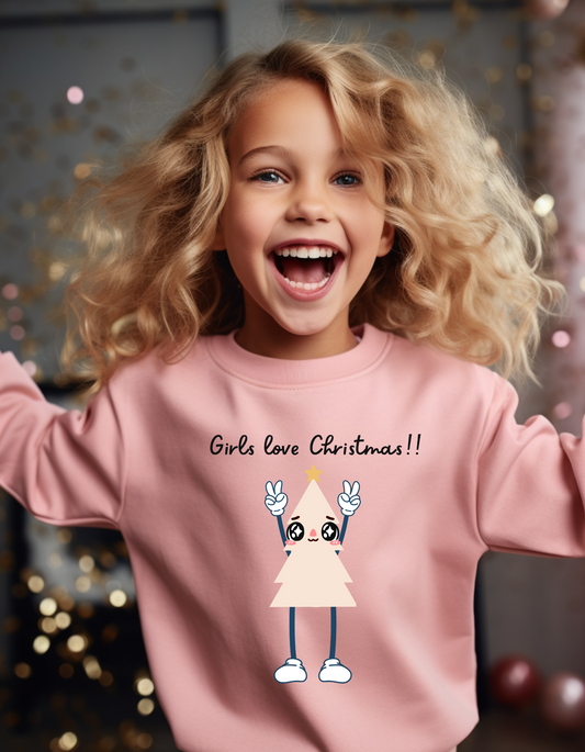 "Girls love Christmas" Sweatshirt